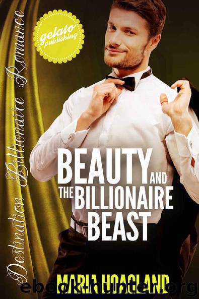 Beauty and the Billionaire Beast by Maria Hoagland