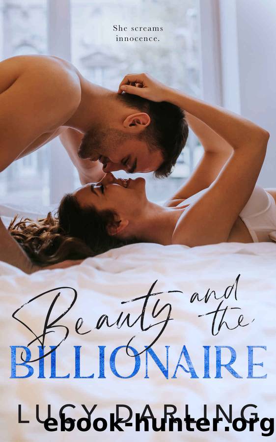 Beauty and the Billionaire: A Forever Collection by Darling Lucy