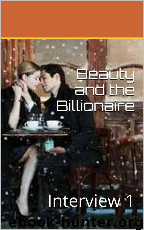 Beauty and the Billionaire: Interview 1 by Jake Weber