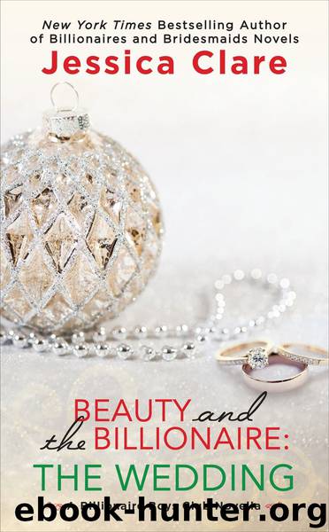 Beauty and the Billionaire: The Wedding by Jessica Clare