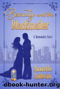 Beauty and the Blackmailer: A Romantic Cozy Novella (Fairy Tale Retelling Cozy Mystery Book 3) by Amorette Anderson
