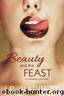 Beauty and the Feast: A Romantic Comedy by Julia Barrett