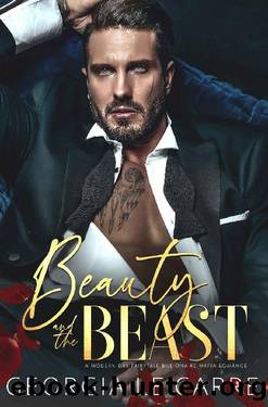 Beauty and the beast: A Modern Day Fairytale Billionaire Mafia Romance by Georgia Le Carre & IS Creations