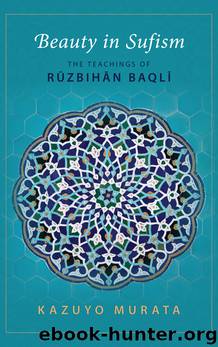 Beauty in Sufism by Murata Kazuyo;