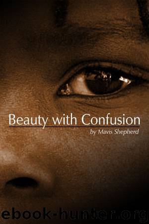 Beauty with Confusion by Shepherd Mavis Young