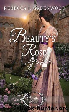 Beauty's Rose (Once Upon A Regency Book 4) by Rebecca J. Greenwood