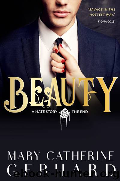 Beauty, a Hate Story the End by Mary Catherine Gebhard