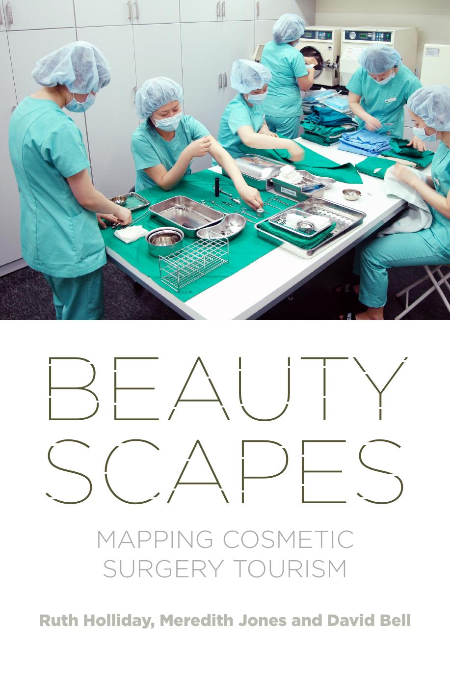 Beautyscapes: Mapping cosmetic surgery tourism by Ruth Holliday