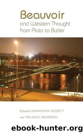 Beauvoir and Western Thought from Plato to Butler by Shannon M. Mussett