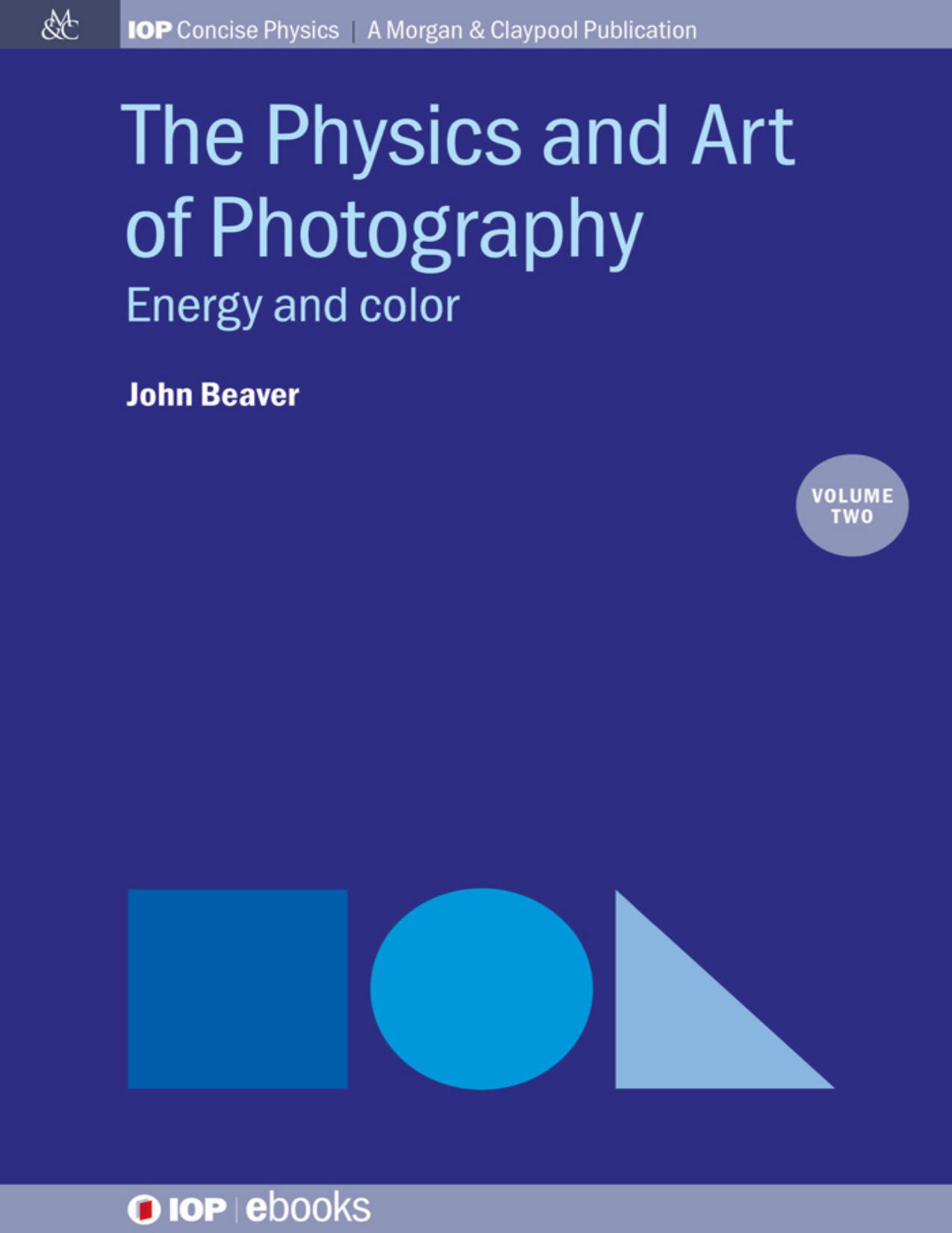 Beaver J. The Physics and Art of Photography, Vol 2...2018 by Zamzar