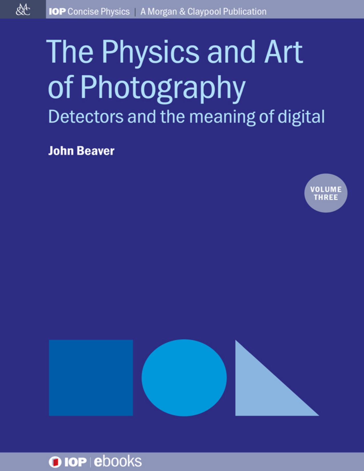 Beaver J. The Physics and Art of Photography, Vol 3...2019 by Zamzar
