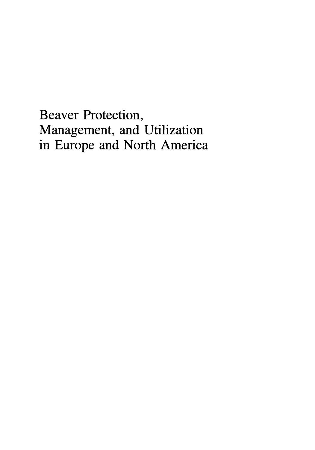 Beaver Protection, Management, and Utilization in Europe and North America by Göran Hartman (auth.) Peter E. Busher Ryszard M. Dzięciołowski (eds.)