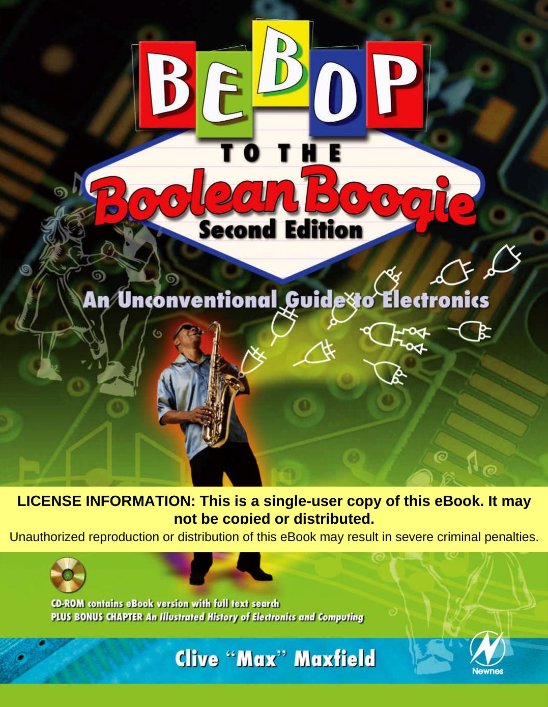 Bebop to the Boolean Boogie: An Unconventional Guide to Electronics (with CD-ROM) by Clive Maxfield