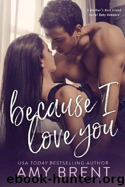 Because I Love You by Amy Brent