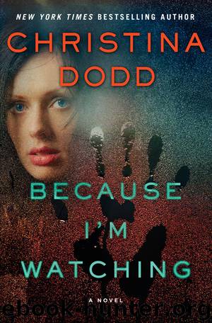 Because I'm Watching by Christina Dodd
