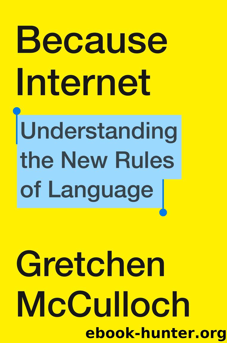 Because Internet by Gretchen McCulloch
