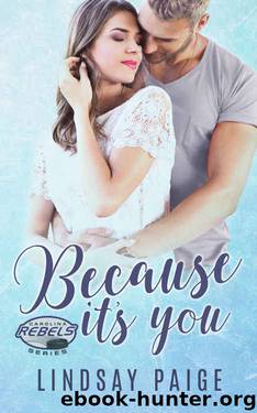 Because It's You (Carolina Rebels Book 2) by Lindsay Paige