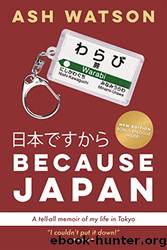 Because Japan by Ash Watson