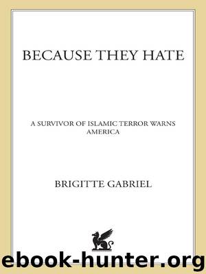 Because They Hate: A Survivor of Islamic Terror Warns America by Gabriel Brigitte