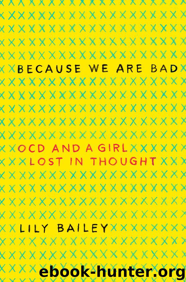 Because We Are Bad, OCD and a girl lost in thought by Lily Bailey