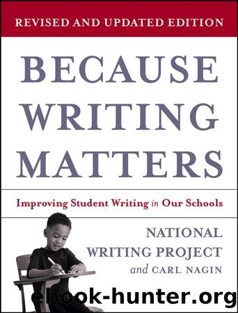 Because Writing Matters by National Writing Project & Carl Nagin