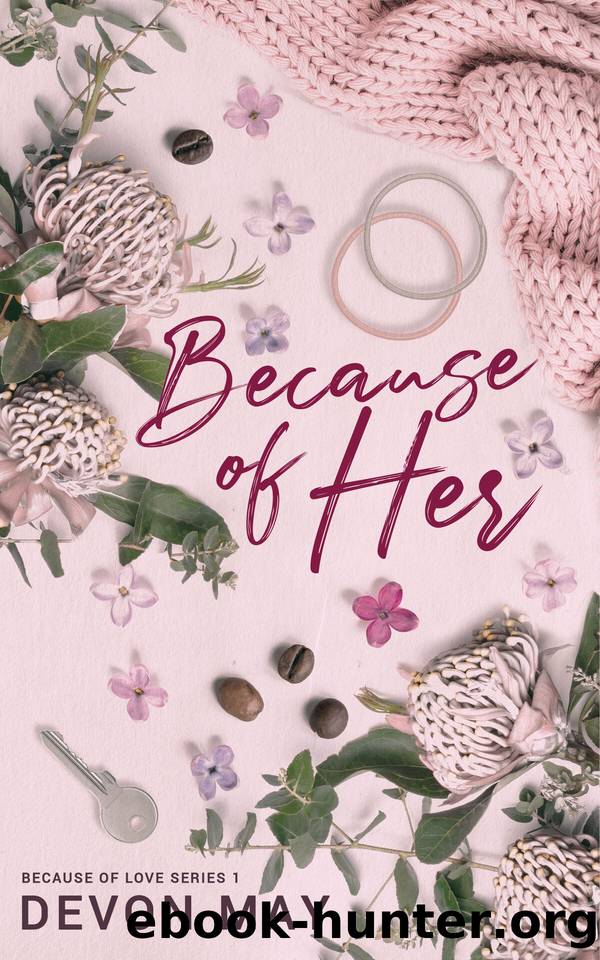 Because of Her (Because of Love Book 1) by Devon May