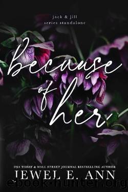 Because of Her by Jewel E. Ann