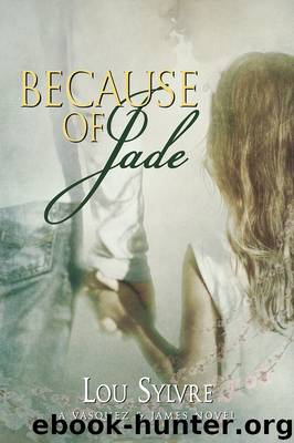 Because of Jade by Lou Sylvre