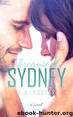 Because of Sydney by T.A. Foster