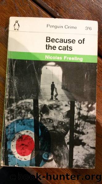 Because of the Cats by Nicolas Freeling