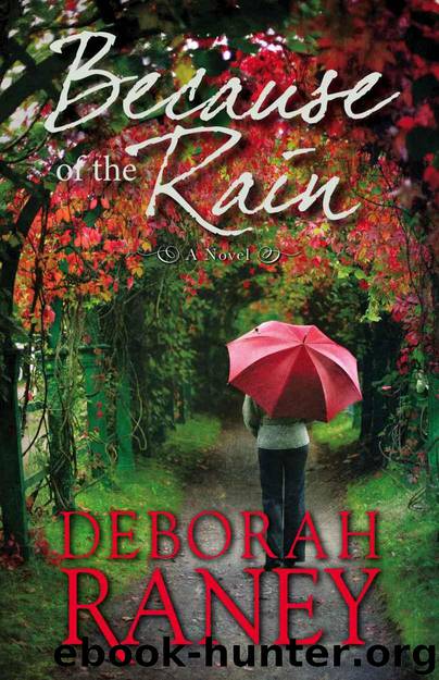 Because of the Rain by Raney Deborah