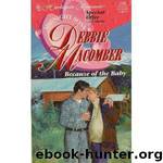 Because of the baby by Debbie MacOmber