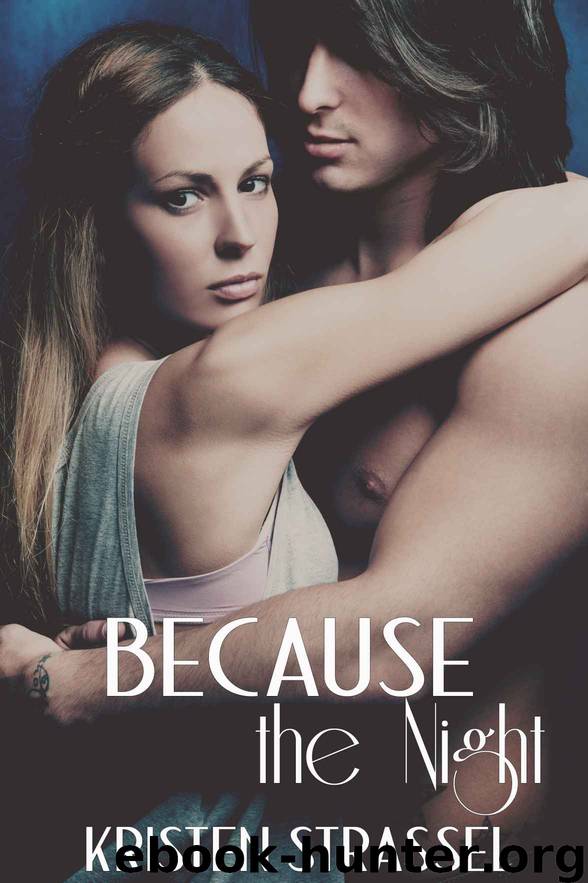 Because the Night (The Night Songs Collection) by Strassel Kristen