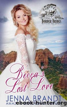 Becca's Lost Love (Border Brides Book 6) by Jenna Brandt