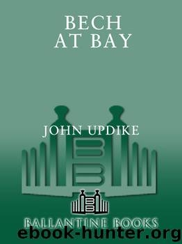 Bech at Bay by John Updike