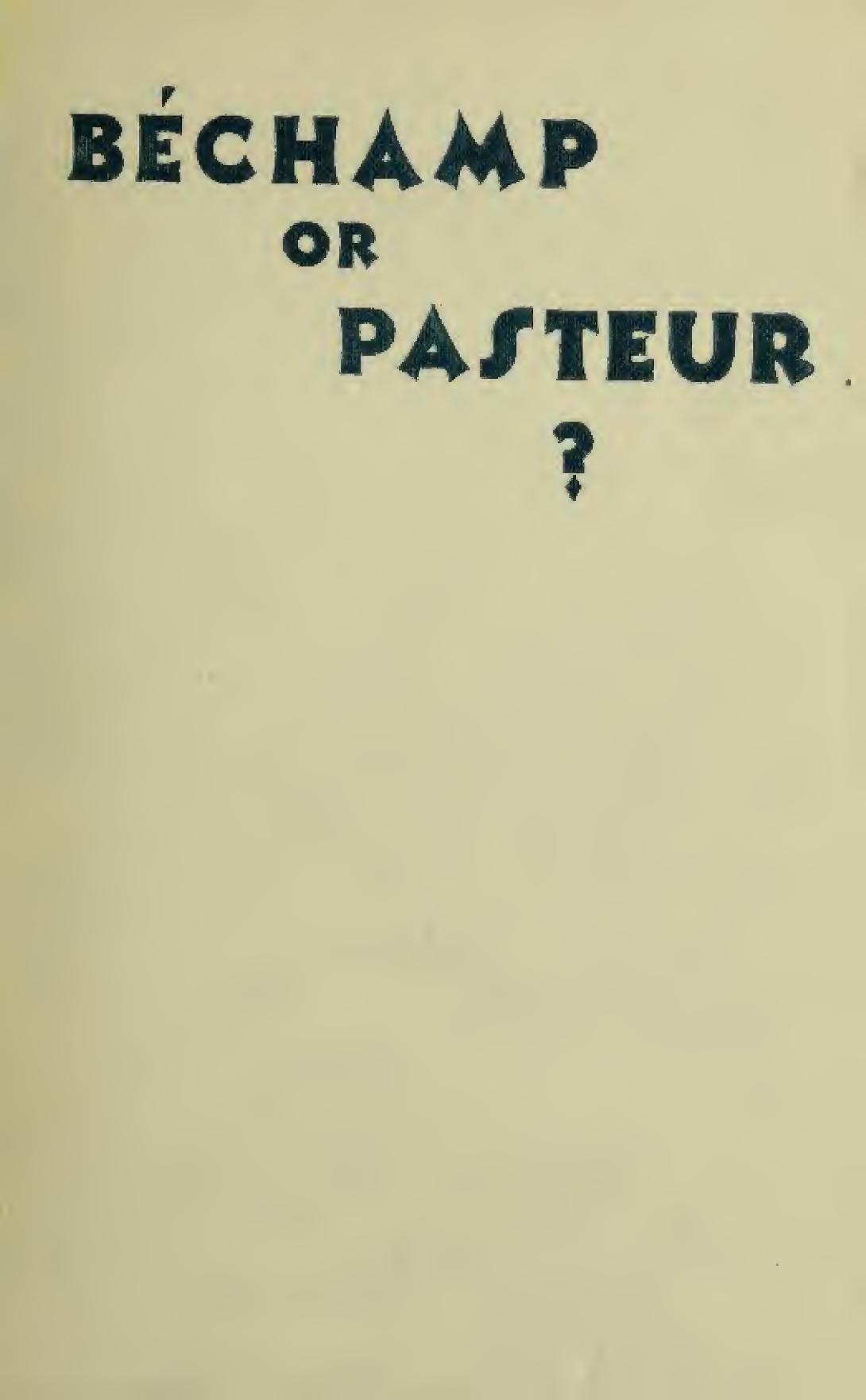 Bechamp or Pasteur?: A Lost Chapter in the History of Biology by Ethel D. Hume