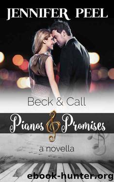 Beck and Call (Pianos and Promises #2) by Jennifer Peel