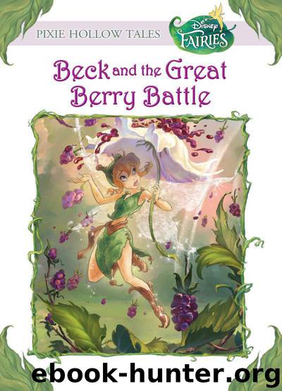 Beck and the Great Berry Battle by Laura Driscoll