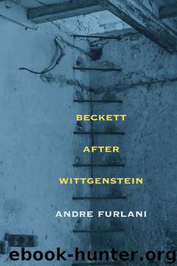 Beckett after Wittgenstein by Andre Furlani