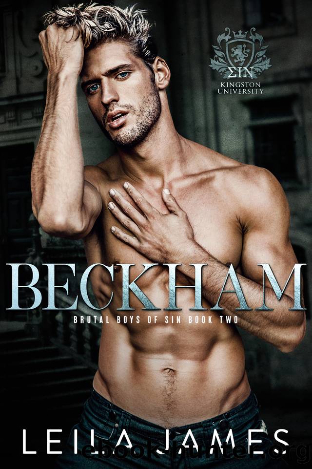 Beckham: Dark College Bully Romance (Brutal Boys of SIN Book 2) by Leila James