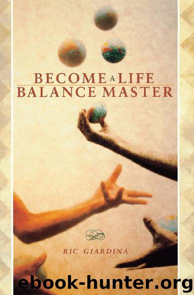Become A Life Balance Master by Ric Giardina
