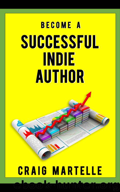Become a Successful Indie Author by Craig Martelle