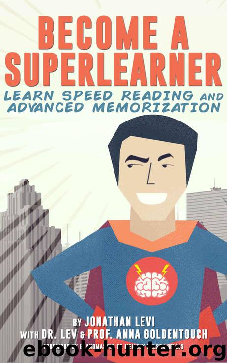 Become a SuperLearner: Learn Speed Reading & Advanced Memorization by Jonathan A. Levi & Anna Goldentouch & Lev Goldentouch