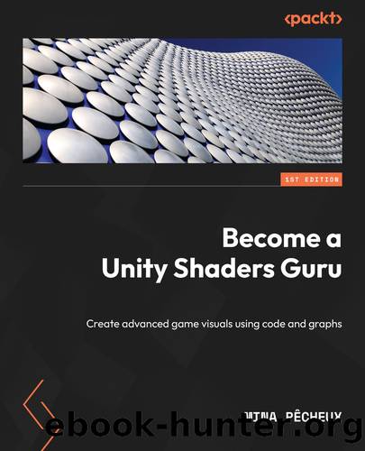 Become a Unity Shaders Guru by Mina Pêcheux