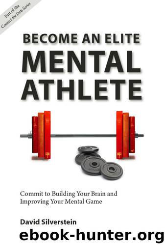 Become an Elite Mental Athlete by David Silverstein