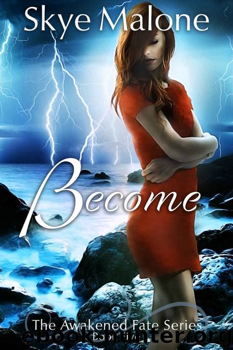 Become by Malone Skye