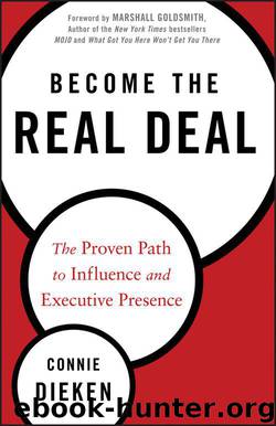Become the Real Deal: The Proven Path to Influence and Executive Presence by Connie Dieken
