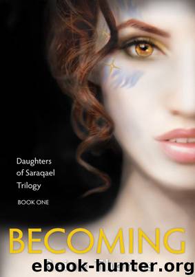 Becoming (Daughters of Saraqael Book One) by Raine Thomas