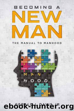 Becoming A New Man: The Manual To Manhood by Gerald Davis