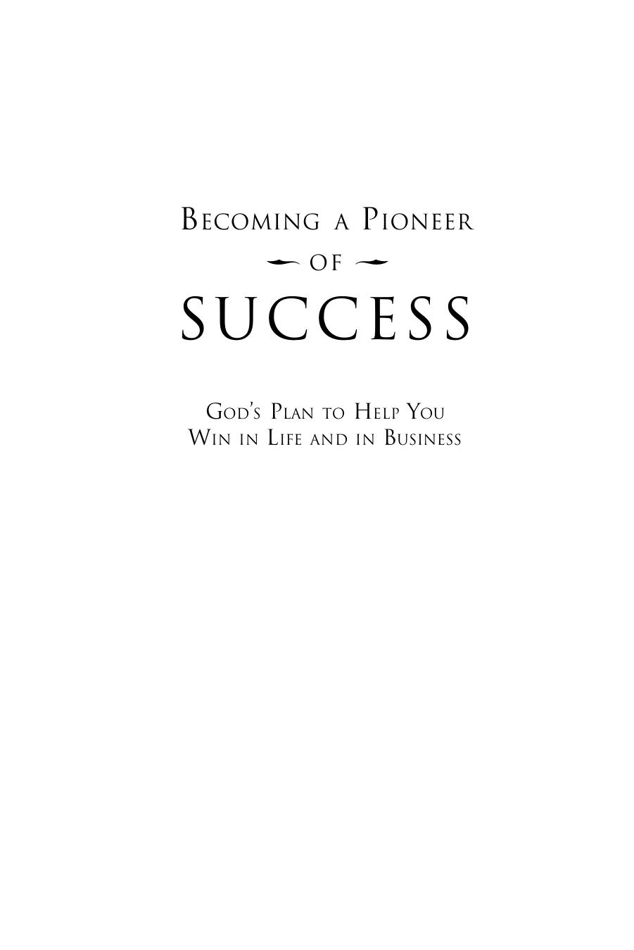 Becoming A Pioneer Of Success: God's Plan to Help You Win in Life and In Business by Tracey Armstrong